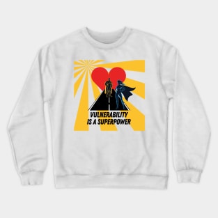 Vulnerability is a Superpower Crewneck Sweatshirt